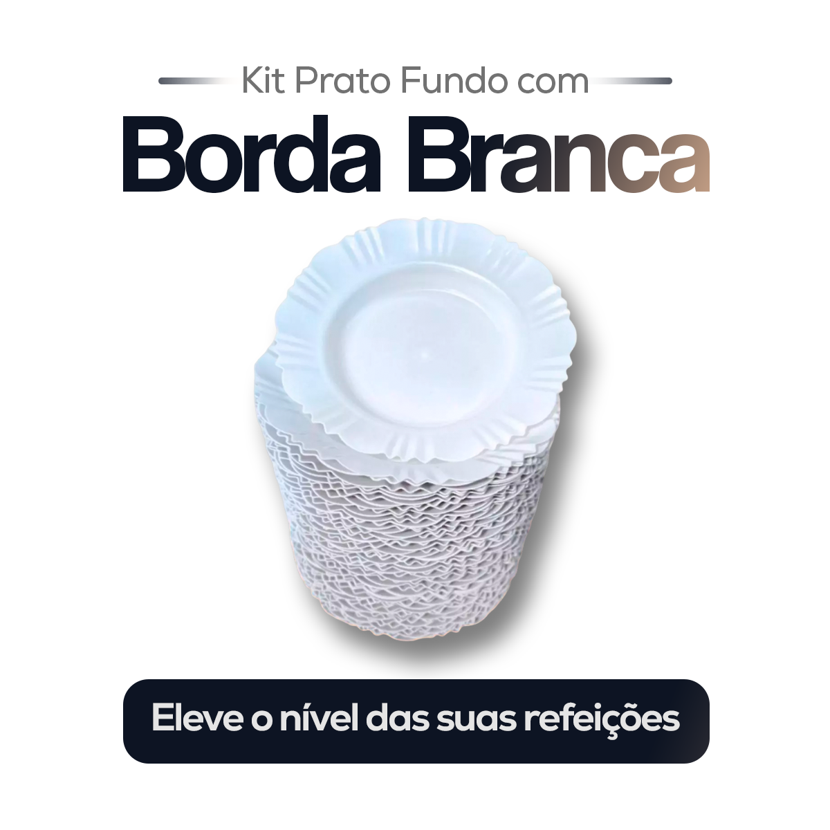 Kit Prato Fundo com Borda Branca